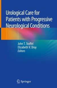 Titelbild: Urological Care for Patients with Progressive Neurological Conditions 9783030232764