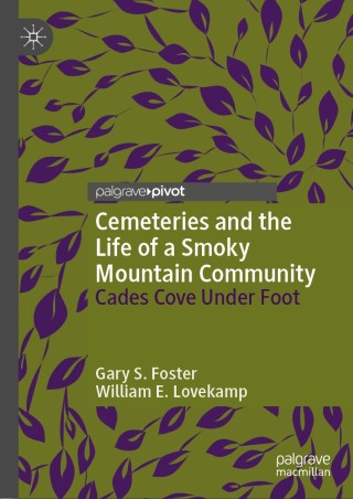 Omslagafbeelding: Cemeteries and the Life of a Smoky Mountain Community 9783030232948