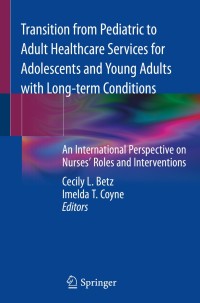 صورة الغلاف: Transition from Pediatric to Adult Healthcare Services for Adolescents and Young Adults with Long-term Conditions 9783030233839