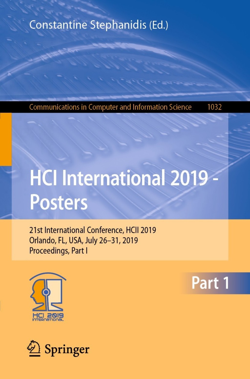 HCI International 2019 – Posters 21st International Conference, HCII 2019, Orlando, FL, USA, July 26–31, 2019, Proceedings, Part I