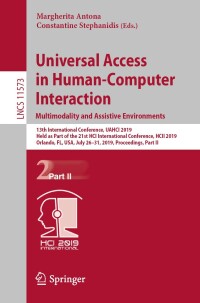 صورة الغلاف: Universal Access in Human-Computer Interaction. Multimodality and Assistive Environments 9783030235628