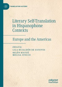 Imagen de portada: Literary Self-Translation in Hispanophone Contexts - La autotraducción literaria en contextos de habla hispana 9783030236243