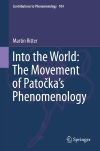 Cover image: Into the World: The Movement of Patočka's Phenomenology 9783030236564