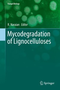 Cover image: Mycodegradation of Lignocelluloses 9783030238339
