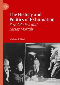 Cover image: The History and Politics of Exhumation 9783030240462