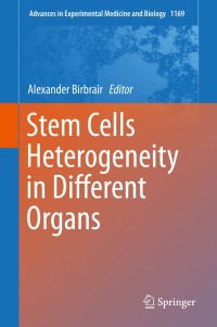 Cover image: Stem Cells Heterogeneity in Different Organs 9783030241070