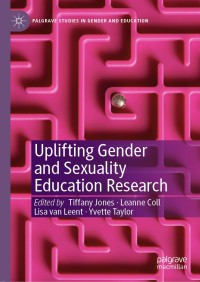 Cover image: Uplifting Gender and Sexuality Education Research 9783030242046