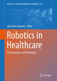 Cover image: Robotics in Healthcare 1st edition 9783030242299