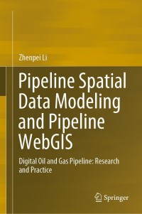 Omslagafbeelding: Pipeline Spatial Data Modeling and Pipeline WebGIS 9783030242398