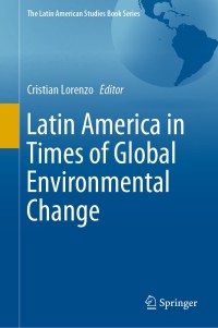 صورة الغلاف: Latin America in Times of Global Environmental Change 9783030242534