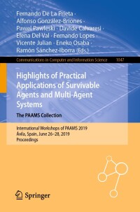 Cover image: Highlights of Practical Applications of Survivable Agents and Multi-Agent Systems. The PAAMS Collection 9783030242985