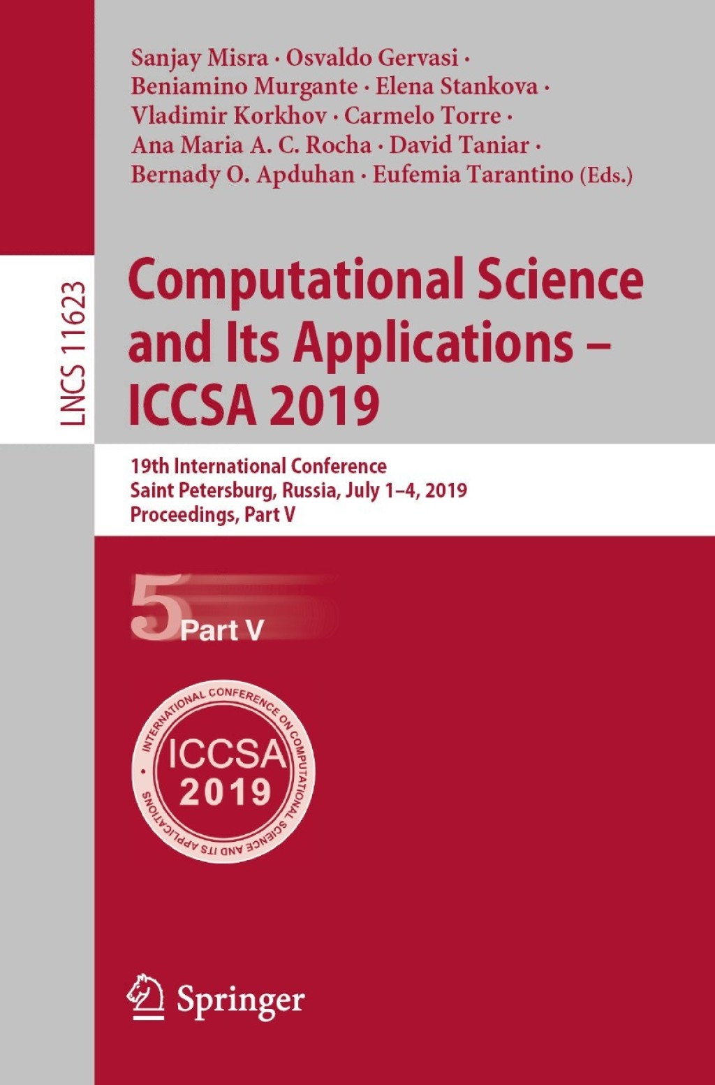 Computational Science and Its Applications – ICCSA 2019 19th International Conference, Saint Petersburg, Russia, July 1–4, 2019, Proceedings, Part V