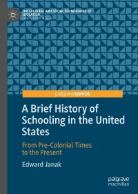 Omslagafbeelding: A Brief History of Schooling in the United States 9783030243968