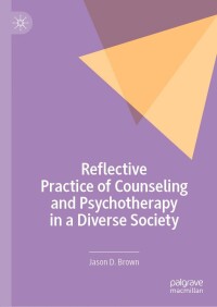 Cover image: Reflective Practice of Counseling and Psychotherapy in a Diverse Society 9783030245047