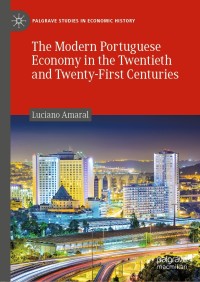 Omslagafbeelding: The Modern Portuguese Economy in the Twentieth and Twenty-First Centuries 9783030245474