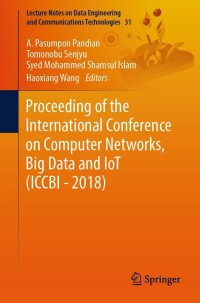 表紙画像: Proceeding of the International Conference on Computer Networks, Big Data and IoT (ICCBI - 2018) 9783030246426