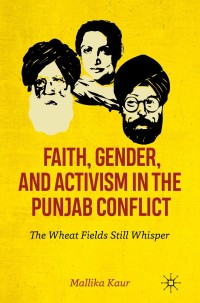 Omslagafbeelding: Faith, Gender, and Activism in the Punjab Conflict 9783030246730