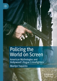 表紙画像: Policing the World on Screen 9783030248048
