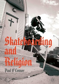 Cover image: Skateboarding and Religion 9783030248567