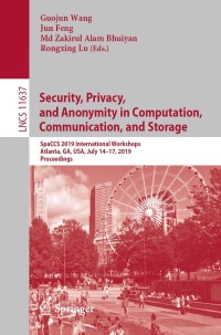 Cover image: Security, Privacy, and Anonymity in Computation, Communication, and Storage 9783030248994