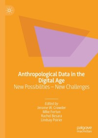 Cover image: Anthropological Data in the Digital Age 9783030249243