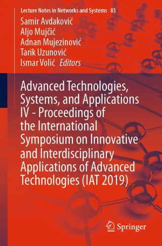 Imagen de portada: Advanced Technologies, Systems, and Applications IV -Proceedings of the International Symposium on Innovative and Interdisciplinary Applications of Advanced Technologies (IAT 2019) 9783030249854