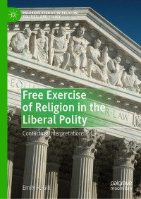 Cover image: Free Exercise of Religion in the Liberal Polity 9783030250362