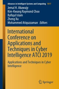 Cover image: International Conference on Applications and Techniques in Cyber Intelligence ATCI 2019 9783030251277