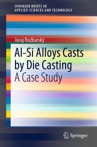 صورة الغلاف: Al-Si Alloys Casts by Die Casting 9783030251499