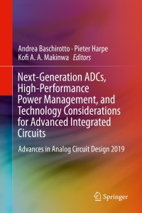 Immagine di copertina: Next-Generation ADCs, High-Performance Power Management, and Technology Considerations for Advanced Integrated Circuits 9783030252663