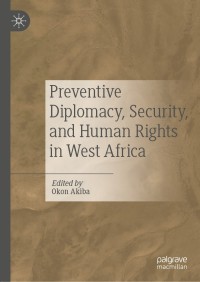 Omslagafbeelding: Preventive Diplomacy, Security, and Human Rights in West Africa 1st edition 9783030253530