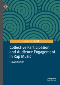 Imagen de portada: Collective Participation and Audience Engagement in Rap Music 9783030253769