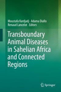 صورة الغلاف: Transboundary Animal Diseases in Sahelian Africa and Connected Regions 9783030253844