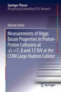 Imagen de portada: Measurements of Higgs Boson Properties in Proton-Proton Collisions at √s =7, 8 and 13 TeV at the CERN Large Hadron Collider 9783030254735