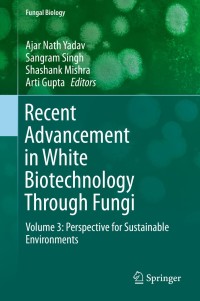 Cover image: Recent Advancement in White Biotechnology Through Fungi 9783030255053