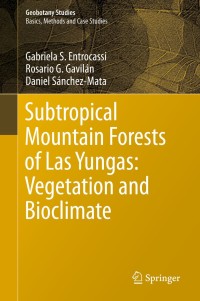 Imagen de portada: Subtropical Mountain Forests of Las Yungas: Vegetation and Bioclimate 9783030255206