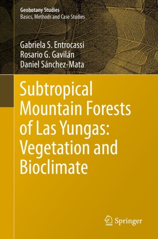 Cover image: Subtropical Mountain Forests of Las Yungas: Vegetation and Bioclimate 9783030255206