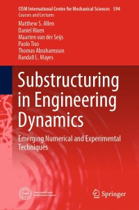 Imagen de portada: Substructuring in Engineering Dynamics 9783030255312