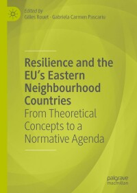 Omslagafbeelding: Resilience and the EU's Eastern Neighbourhood Countries 9783030256050