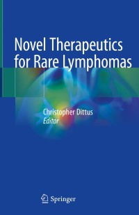 Cover image: Novel Therapeutics for Rare Lymphomas 9783030256098