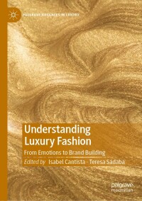 表紙画像: Understanding Luxury Fashion 9783030256531