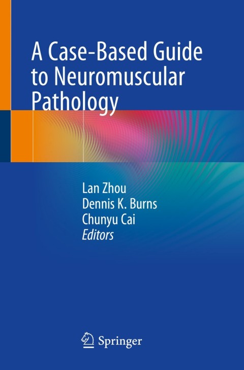 A Case-Based Guide to Neuromuscular Pathology - FULL INSTANT DOWNLOAD | PDF DOCX EPUB