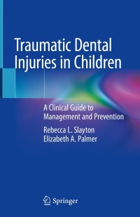 Titelbild: Traumatic Dental Injuries in Children 9783030257927