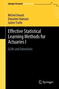 Titelbild: Effective Statistical Learning Methods for Actuaries I 9783030258191