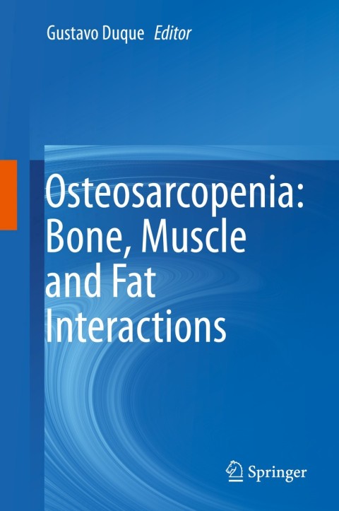 Osteosarcopenia: Bone, Muscle and Fat Interactions - FULL INSTANT DOWNLOAD | PDF DOCX EPUB