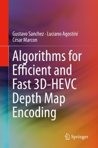 Cover image: Algorithms for Efficient and Fast 3D-HEVC Depth Map Encoding 9783030259266