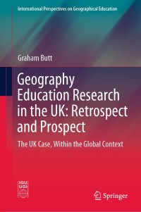 Cover image: Geography Education Research in the UK: Retrospect and Prospect 9783030259532