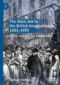 Imagen de portada: The Alien Jew in the British Imagination, 1881–1905 9783030259754