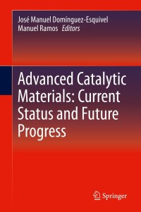 Cover image: Advanced Catalytic Materials: Current Status and Future Progress 9783030259914