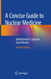 Cover image: A Concise Guide to Nuclear Medicine 2nd edition 9783030260637